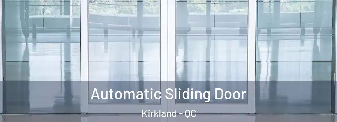  Automatic Sliding Door Kirkland - QC