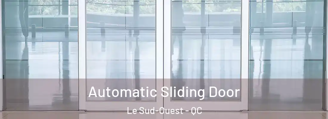  Automatic Sliding Door Le Sud-Ouest - QC