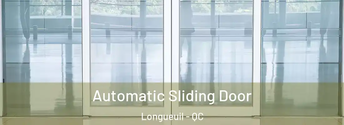  Automatic Sliding Door Longueuil - QC