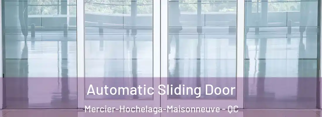  Automatic Sliding Door Mercier-Hochelaga-Maisonneuve - QC