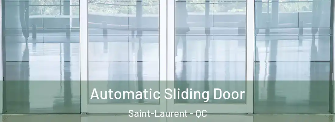  Automatic Sliding Door Saint-Laurent - QC