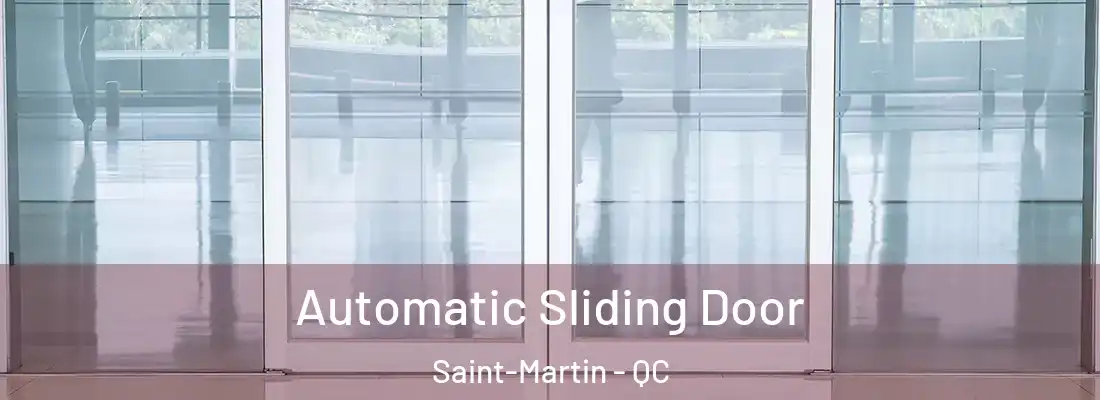  Automatic Sliding Door Saint-Martin - QC
