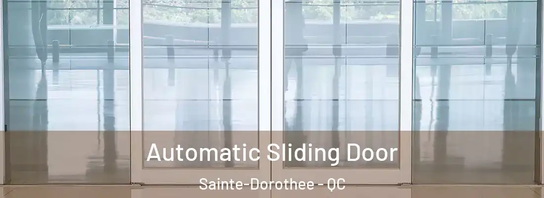  Automatic Sliding Door Sainte-Dorothee - QC