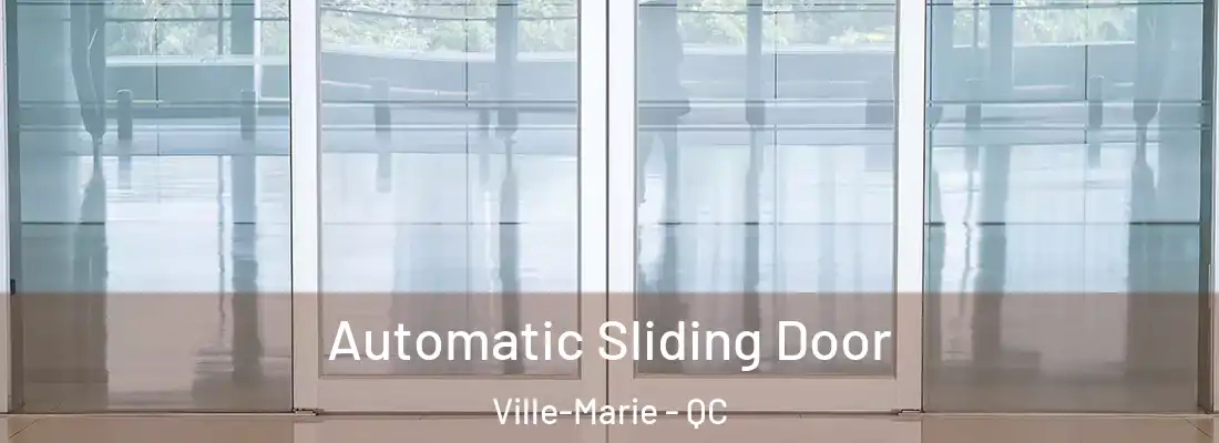  Automatic Sliding Door Ville-Marie - QC