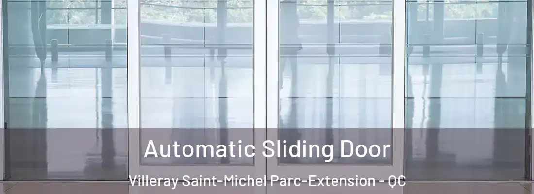  Automatic Sliding Door Villeray Saint-Michel Parc-Extension - QC