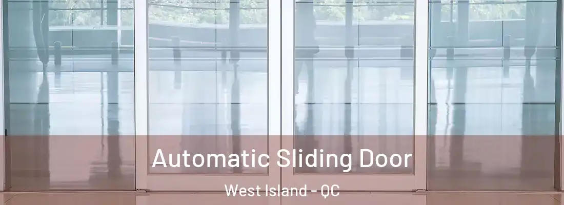  Automatic Sliding Door West Island - QC