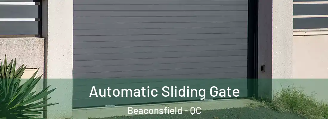  Automatic Sliding Gate Beaconsfield - QC