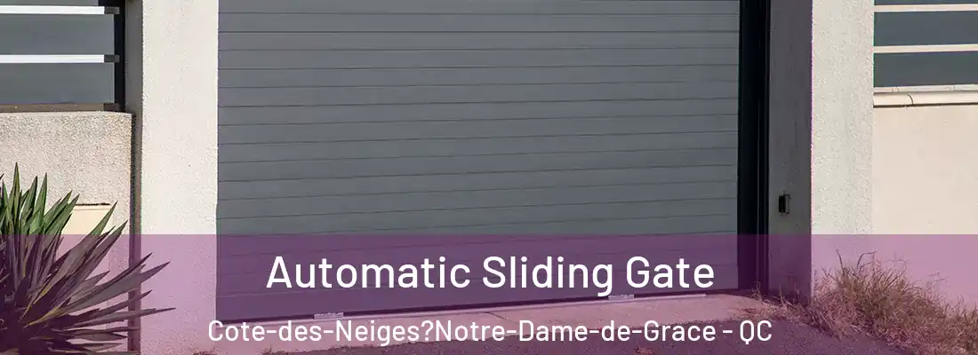  Automatic Sliding Gate Cote-des-Neiges?Notre-Dame-de-Grace - QC
