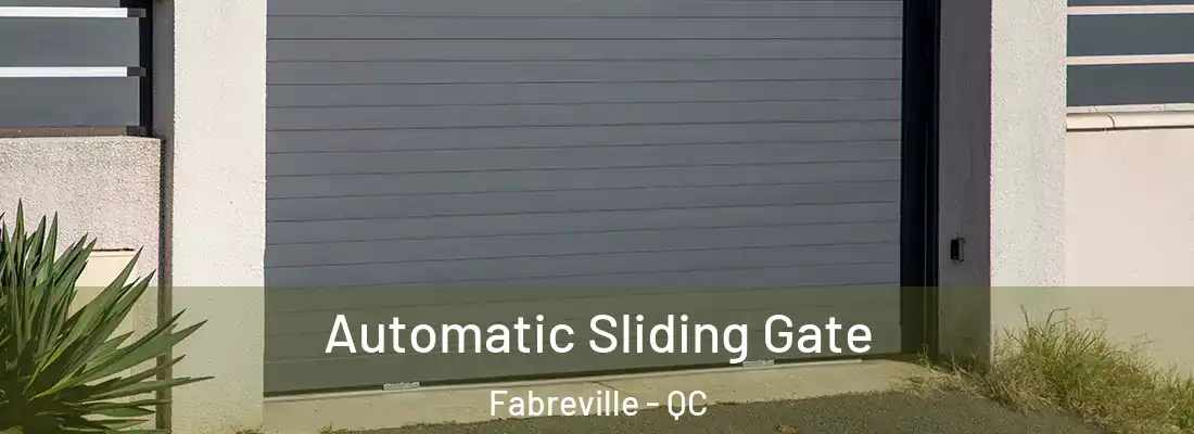 Automatic Sliding Gate Fabreville - QC