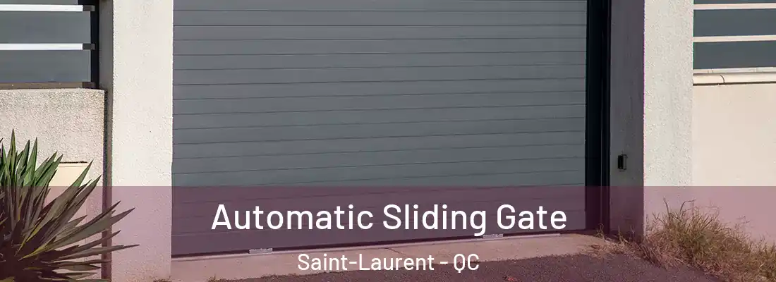  Automatic Sliding Gate Saint-Laurent - QC