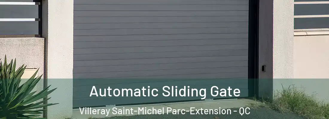  Automatic Sliding Gate Villeray Saint-Michel Parc-Extension - QC