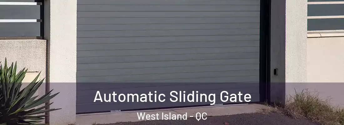  Automatic Sliding Gate West Island - QC