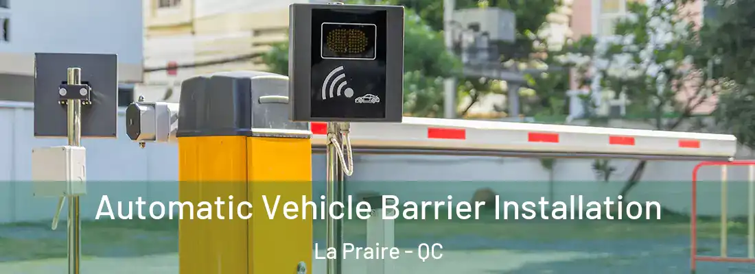 Automatic Vehicle Barrier Installation La Praire - QC