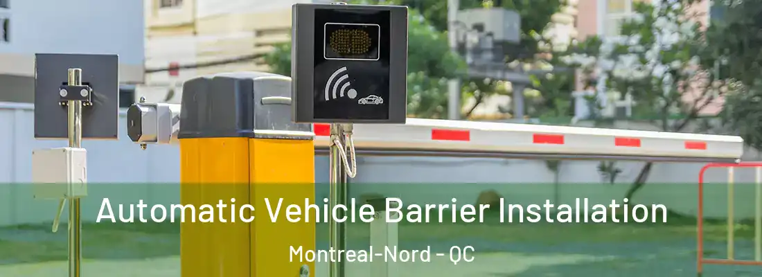  Automatic Vehicle Barrier Installation Montreal-Nord - QC