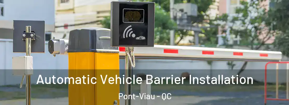  Automatic Vehicle Barrier Installation Pont-Viau - QC