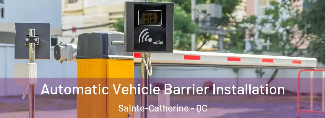  Automatic Vehicle Barrier Installation Sainte-Catherine - QC