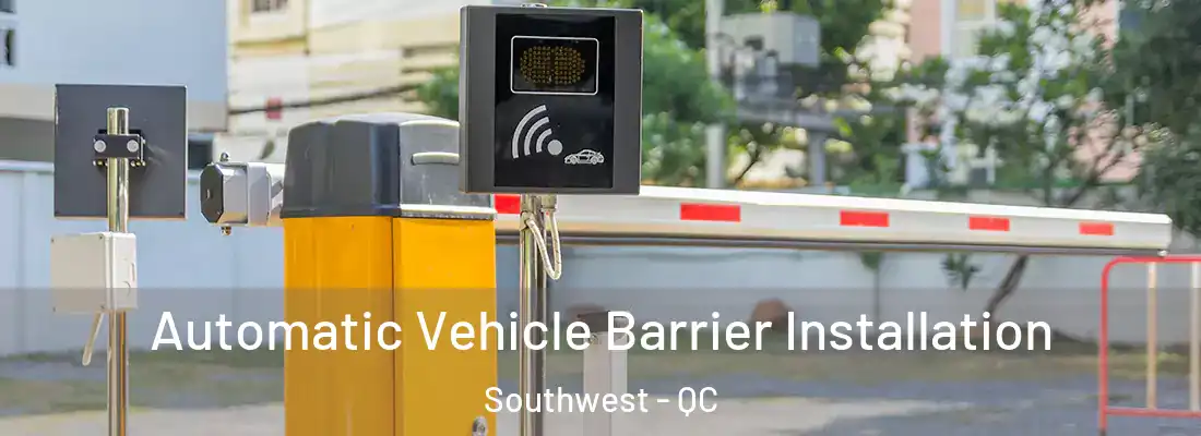 Automatic Vehicle Barrier Installation Southwest - QC