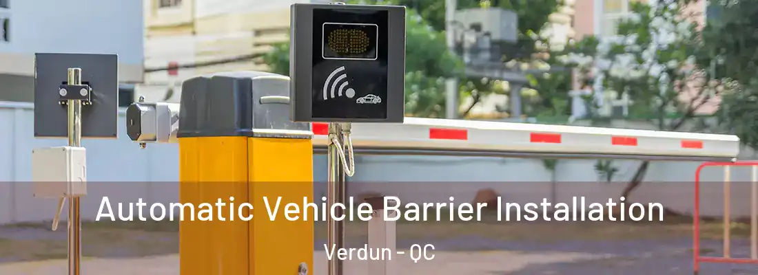  Automatic Vehicle Barrier Installation Verdun - QC