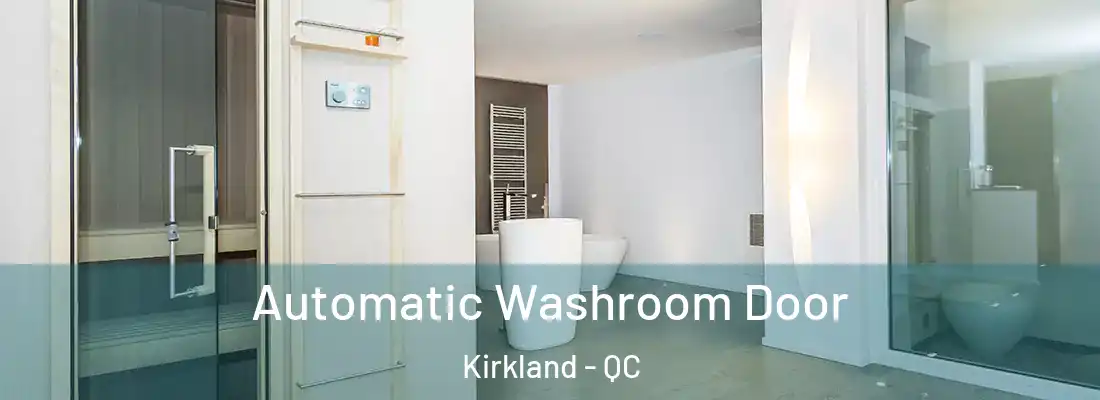  Automatic Washroom Door Kirkland - QC