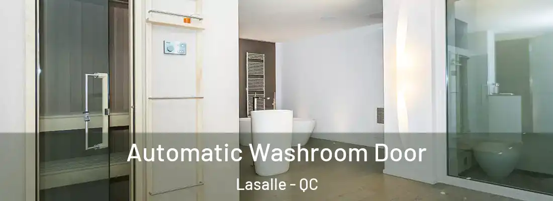 Automatic Washroom Door Lasalle - QC