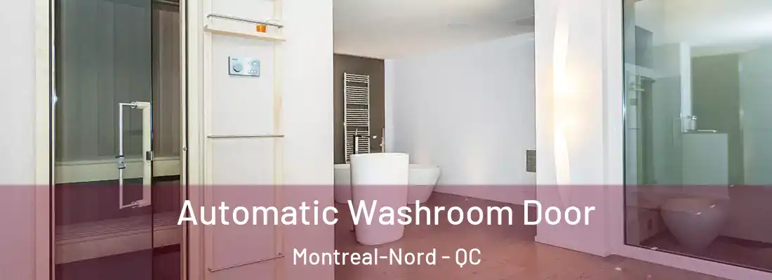  Automatic Washroom Door Montreal-Nord - QC