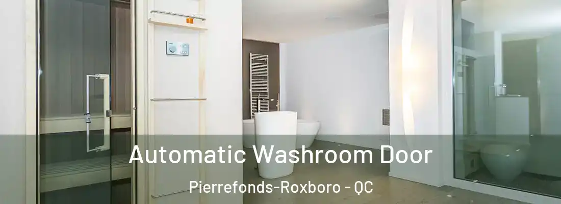  Automatic Washroom Door Pierrefonds-Roxboro - QC