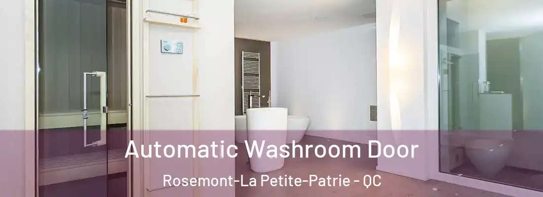  Automatic Washroom Door Rosemont-La Petite-Patrie - QC