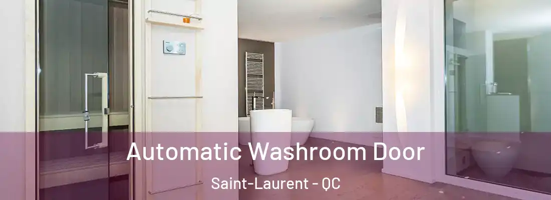 Automatic Washroom Door Saint-Laurent - QC