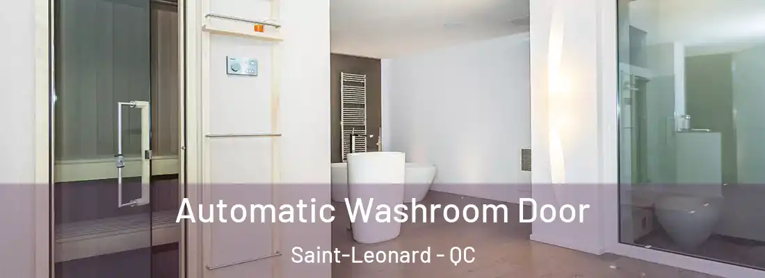  Automatic Washroom Door Saint-Leonard - QC