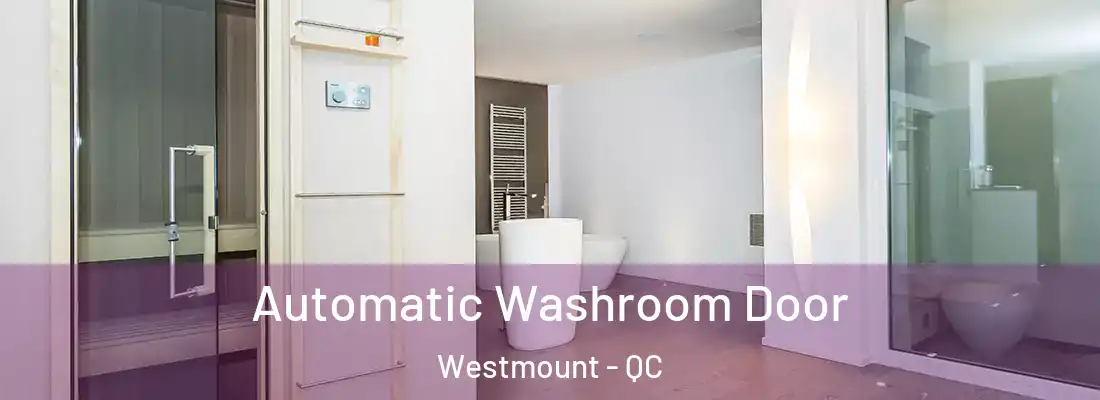  Automatic Washroom Door Westmount - QC