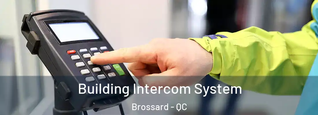  Building Intercom System Brossard - QC