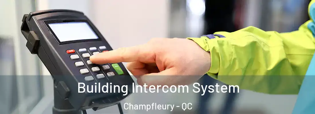  Building Intercom System Champfleury - QC