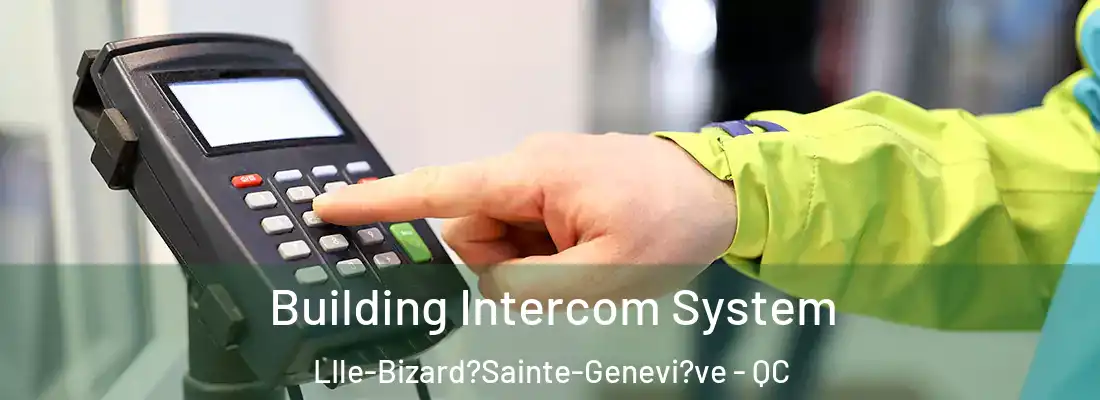  Building Intercom System LIle-Bizard?Sainte-Genevi?ve - QC