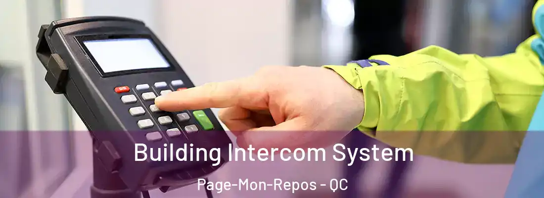  Building Intercom System Page-Mon-Repos - QC