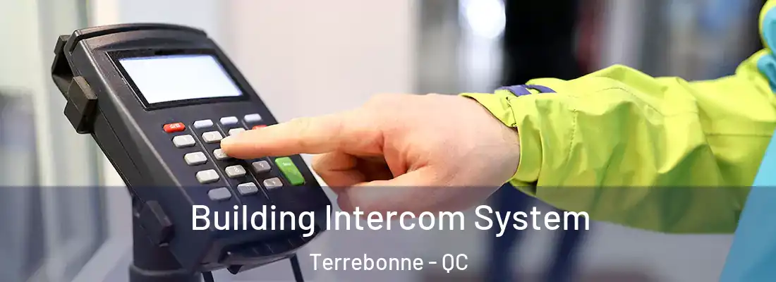  Building Intercom System Terrebonne - QC