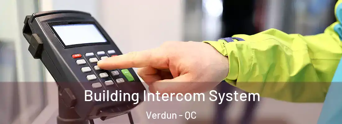  Building Intercom System Verdun - QC