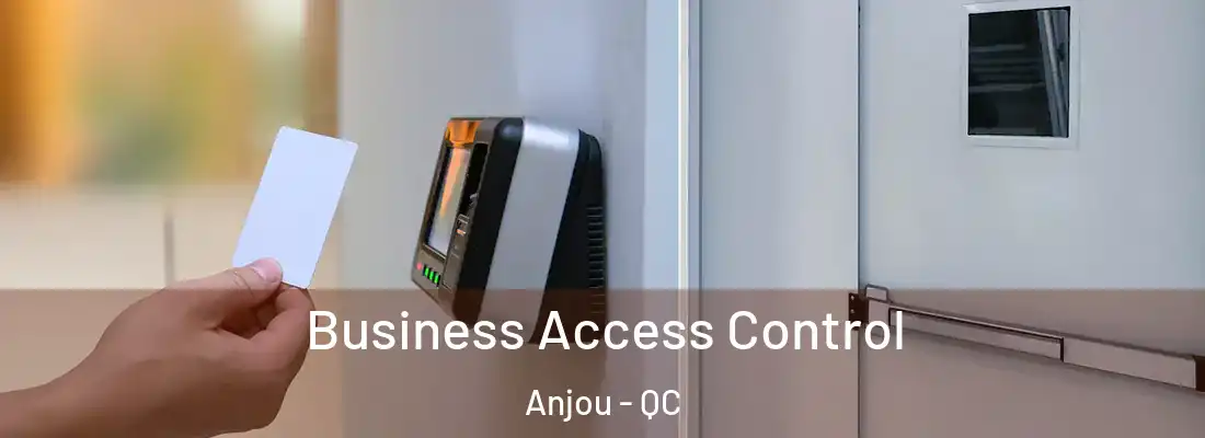  Business Access Control Anjou - QC
