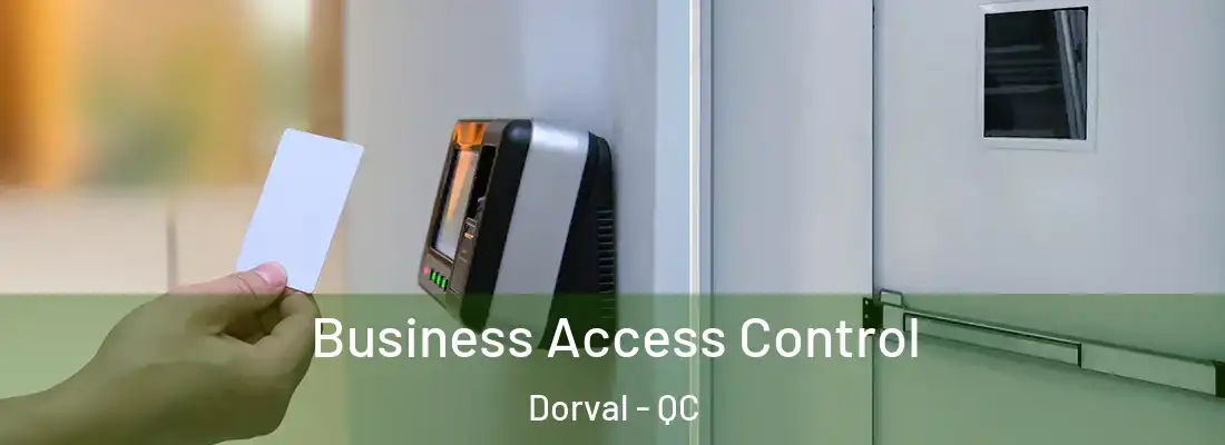  Business Access Control Dorval - QC