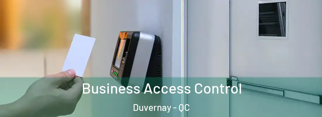  Business Access Control Duvernay - QC
