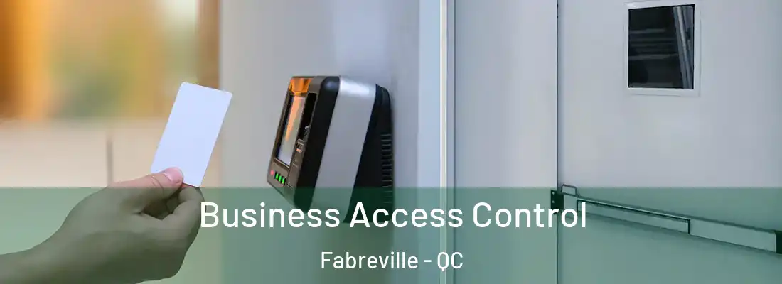  Business Access Control Fabreville - QC