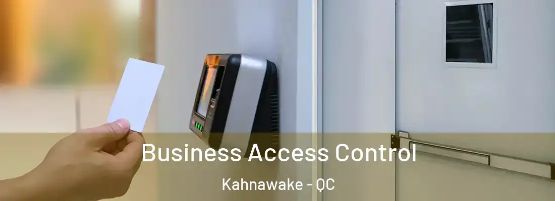  Business Access Control Kahnawake - QC