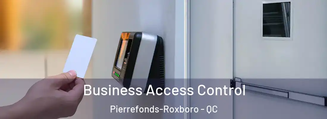  Business Access Control Pierrefonds-Roxboro - QC