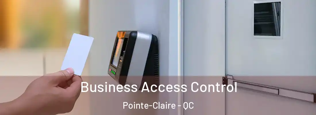  Business Access Control Pointe-Claire - QC