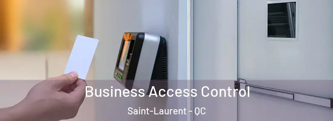  Business Access Control Saint-Laurent - QC
