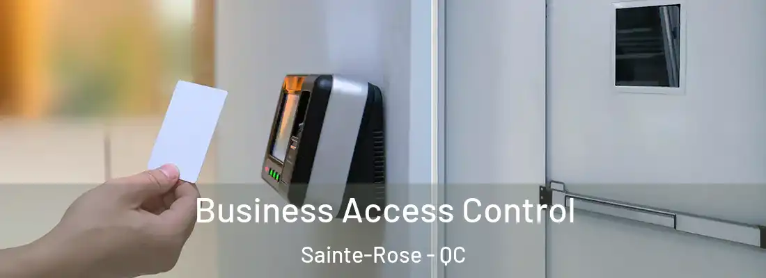  Business Access Control Sainte-Rose - QC