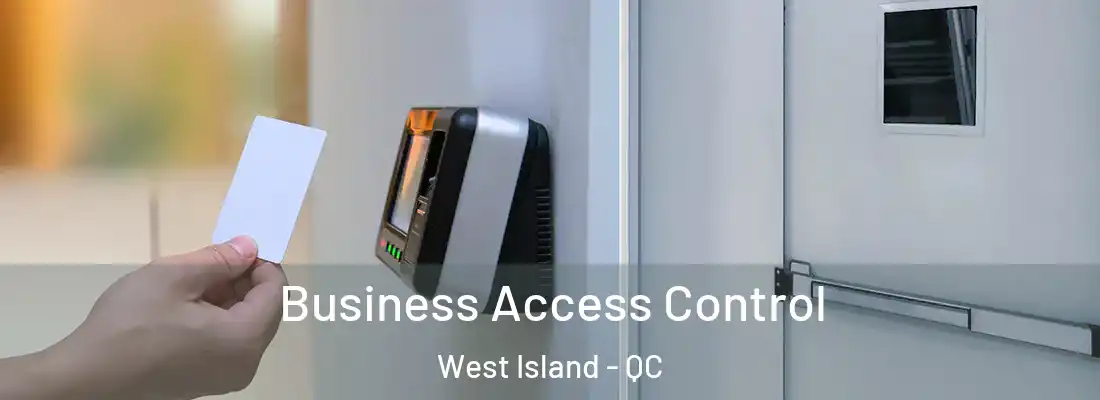  Business Access Control West Island - QC