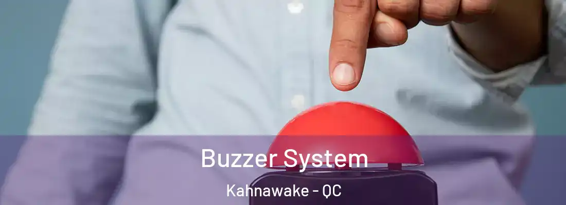 Buzzer System Kahnawake - QC