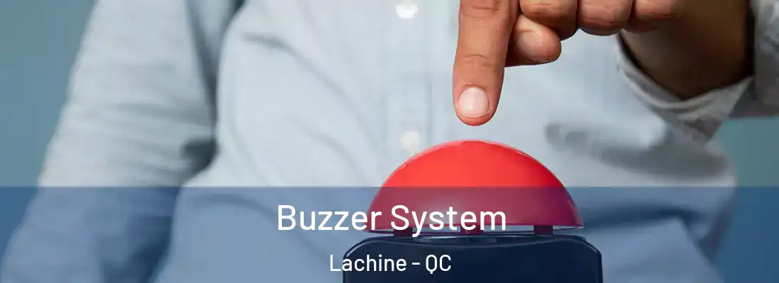  Buzzer System Lachine - QC