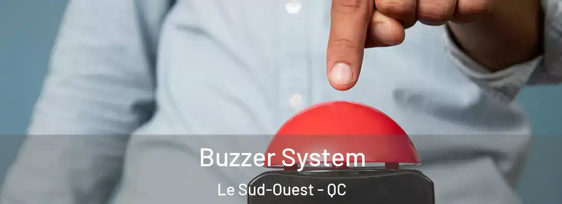  Buzzer System Le Sud-Ouest - QC