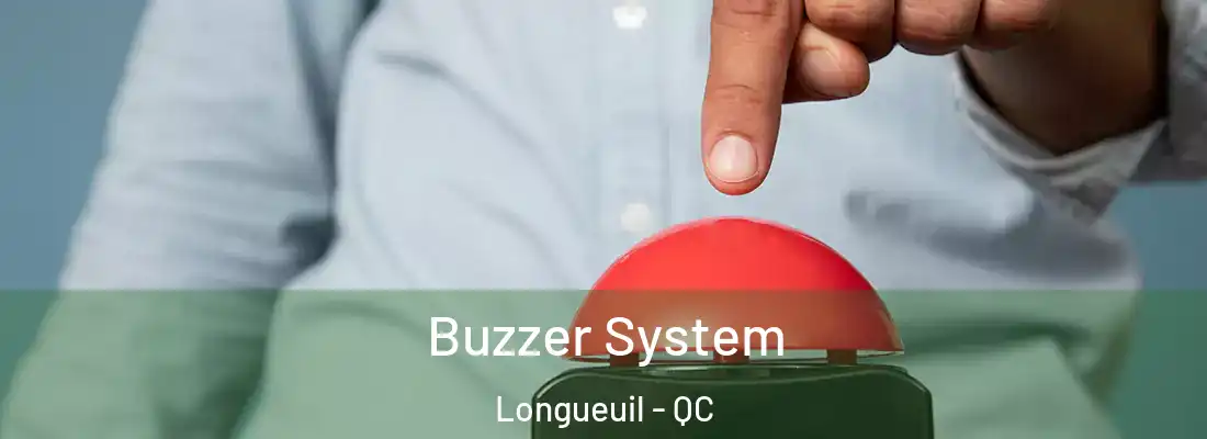  Buzzer System Longueuil - QC